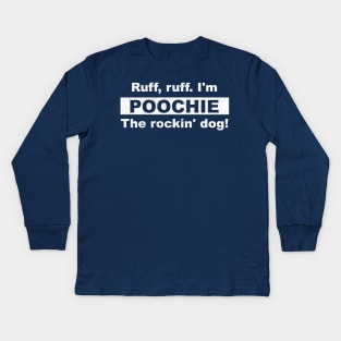 Poochie pooch Kids Long Sleeve T-Shirt